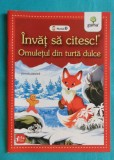 Invat sa citesc Omuletul din turta dulce ( carte pentru copii )