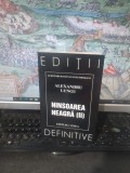 Alexandru Lungu, Ninsoarea neagră (II), Scriitori Rom&acirc;ni Contemporani, Ediții definitive, editura Vinea, București 2000, 046