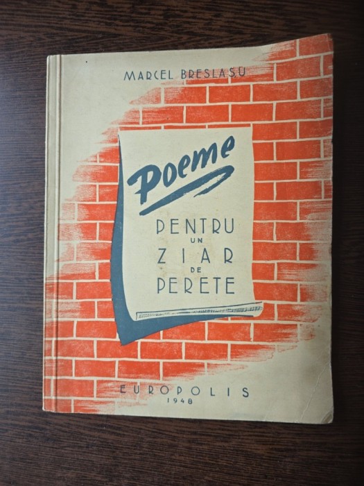 Poeme pentru un ziar de perete - Marcel Breslasu