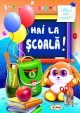 Hai la scoala! |