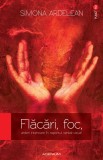 Flacari, foc, arderi interioare in raportul verbal-vizual | Simona Ardelean, Adenium