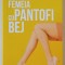 FEMEIA CU PANTOFI BEJ de TIBI POPESCU , roman, 2022