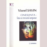 Viorel Savin - Cinesunta - fata cu trecutul amputat - 136972