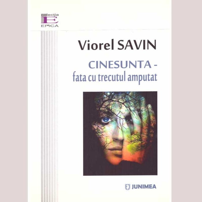 Viorel Savin - Cinesunta - fata cu trecutul amputat - 136972