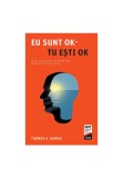 Cumpara ieftin Eu sunt OK, tu esti OK
