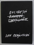 DAN PERJOVSCHI : BUCURESTI , BRUSSEL , CHISINAU , CATALOG DE EXPOZITIE , GALERIA POSIBILA , 2008