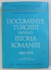 Documente Turcesti Istoria Romaniei Vol. I (1455-1774) - Carte Istorie