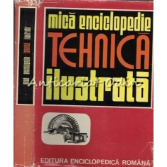 Mica Enciclopedie Tehnica Ilustrata - Carmen Zgavardici