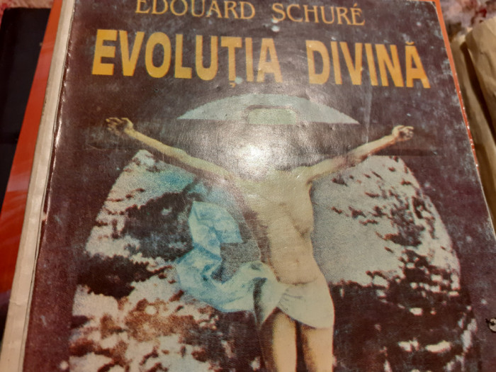 EVOLUTIA DIVINA - DE LA SFINX LA CHRISTOS - EDOUARD SCHURE, ED PRINCEPS 1994