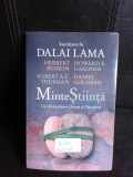 Minte stiinta, un dialog intre Orient si Occedent - Sanctitatea sa Dalai Lama, Humanitas