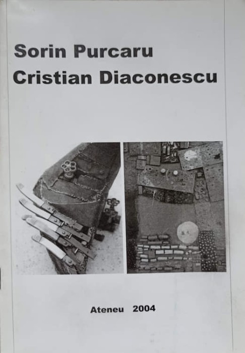 SORIN PURCARU, CRISTIAN DIACONESCU. ALBUM FOTO-UNIUNEA ARTISTILOR PLASTICI