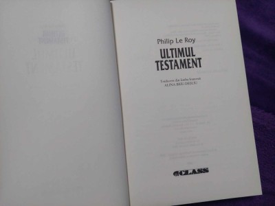Philip Le Roy ULTIMUL TESTAMENT - ALINA BEIU-DESLIU-2007,Stare FB-vezi foto foto