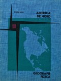 Cumpara ieftin Cartea America de Nord, Andrei Incze, 1969, Editura Didactica si Pedagogica, 186 pagini, coperta cartonata, geografie