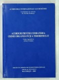 ACORDURI PRIVIND COMBATEREA CRIMEI ORGANIZATE SI A TERORISMULUI de NICOLAE ECOBESCU , 2003