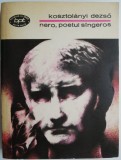 Nero, poetul sangeros &ndash; Kosztolanyi Dezso