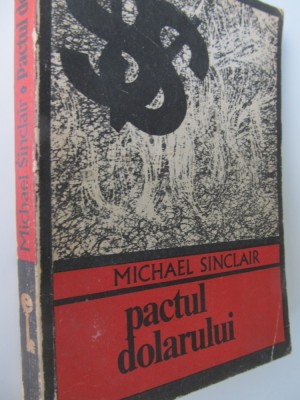 Pactul dolarului - Michael Sinclair foto