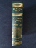 Dictionar latin-roman ? Gheorghe Gutu (ed. II, 2003, Humanitas)
