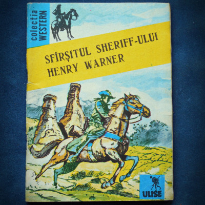 SFIRSITUL SHERIFF-ULUI HENRY WARNER - COLECTIA WESTERN foto