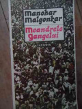 Meandrele Gangelui - Manohar Malgonkar ,528970, Univers