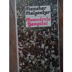 Meandrele Gangelui - Manohar Malgonkar ,528970