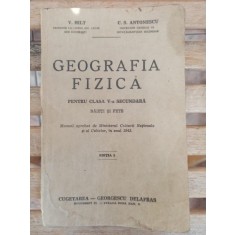 V. Hilt, C. S. Antonescu - Geografia Fizica. Pentru clasa a V-a
