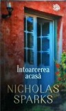 Nicholas Sparks - Intoarcerea acasa
