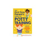 The First-Time Parent's Guide to Potty Training: How to Ditch Diapers Fast (and for Good!)