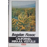 CALIFORNIA, MIRAJUL VESTULUI-BOGDAN FICEAC-200682