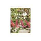 Garden to the Max: Joyful, Visionary, Maximalist Design