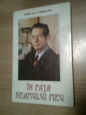 Mircea Ciobanu - In fata neamului meu - Convorbiri cu Mihai I al Romaniei (1995) foto