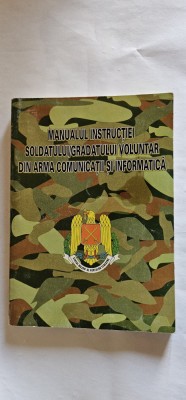 MANUALUL INSTRUCTIEI SOLDATULUI GRADATULUI VOLUNTAR DIN ARMA COMUNICATII SI INFORMATICA MINISTERUL APARARII foto