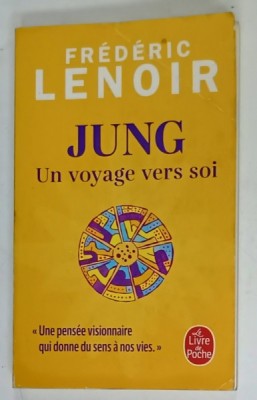 JUNG , UN VOYAGE VERS SOI par FREDERIC LENOIR , 2023, PREZINTA URME DE UZURA SI DE INDOIRE foto
