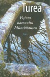 Cumpara ieftin Visinul baronului Munchhausen | Valeriu Turea, 2019, Cartier