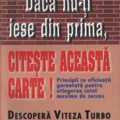 Dacă nu-ți iese din prima, citește această carte! Principii cu eficiență garantată pentru atingerea cotei maxime de succes - Paperback brosat - David