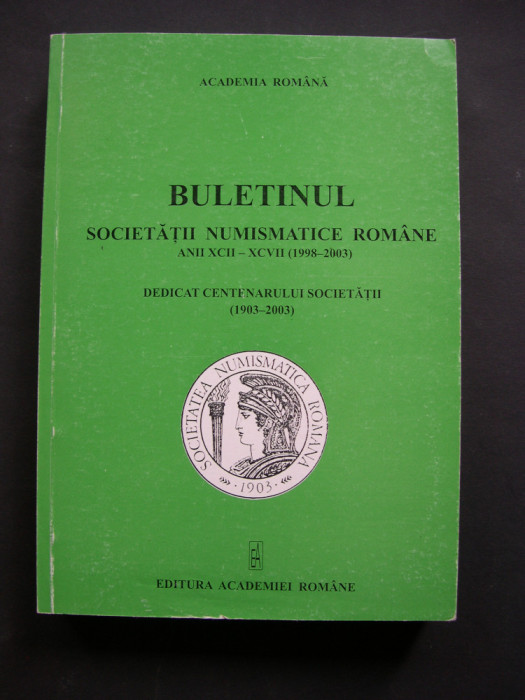 Buletinul Societatii Numismatice Romane, anii XCII - XCVII (1998 - 2003)