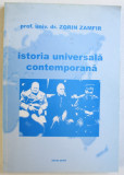 ISTORIA UNIVERSALA CONTEMPORANA de ZORIN ZAMFIR , 2003 *PREZINTA SUBLINIERI IN TEXT