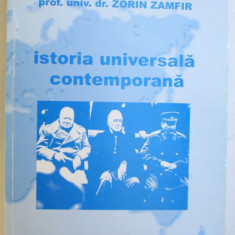 ISTORIA UNIVERSALA CONTEMPORANA de ZORIN ZAMFIR , 2003 *PREZINTA SUBLINIERI IN TEXT