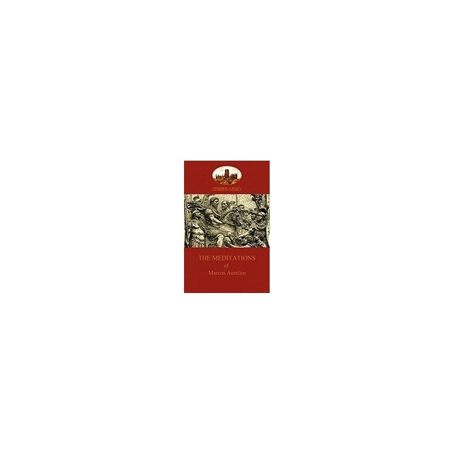 The Meditations of Marcus Aurelius (Aziloth Books)