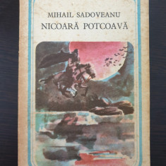 NICOARA POTCOAVA - Mihail Sadoveanu (editura Minerva)