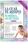 La ce să te aștepți &icirc;n primul an de viață - Paperback brosat - Heidi Murkoff - Lifestyle