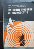 Instalații moderne de radiolocație - Gheorghe Rogobete, Mircea Nicolau (foarte rară!)