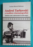 Lucian Mocrei Rebrean &ndash; Andrei Tarkovski o teodicee cinematografica