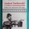 Lucian Mocrei Rebrean &ndash; Andrei Tarkovski o teodicee cinematografica