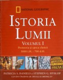 NATIONAL GEOGRAPHIC. ISTORIA LUMII VOL.1 PREISTORIA SI EPOCA CLASICA-PATRICIA S. DANIELS, STEPHEN G. HYSLOP-255203