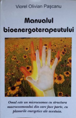 MANUALUL BIOENERGOTERAPEUTULUI-VIOREL OLIVIAN PASCANU foto