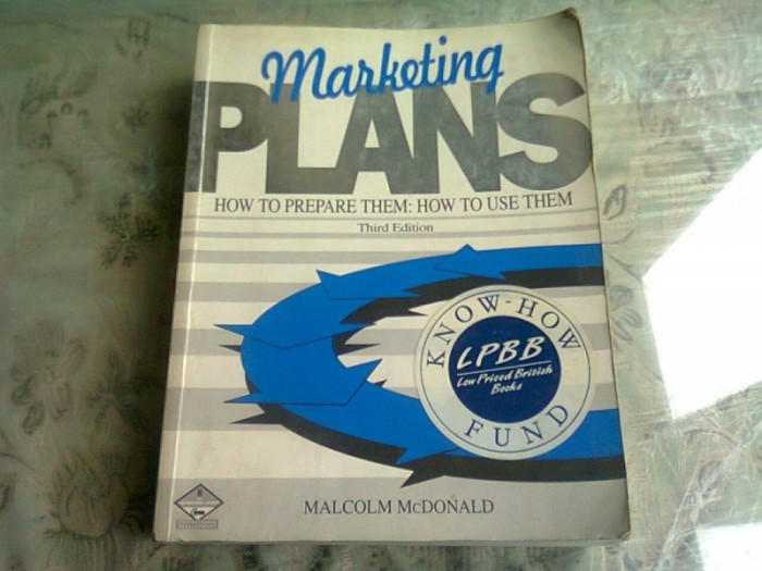 Marketing plans - Malcom McDonald (Planuri de marketing)