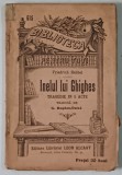 INELUL LUI GHIGHES , TRAGEDIE IN 5 ACTE de FRIEDRICH HEBBEL *EDITIE INTERBELICA