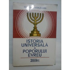 ISTORIA UNIVERSALA A POPORULUI EVREU - ALFRED HARLAOANU