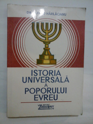 ISTORIA UNIVERSALA A POPORULUI EVREU - ALFRED HARLAOANU foto