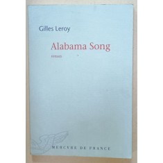 ALABAMA SONG , roman by GILLES LEROY , 2007